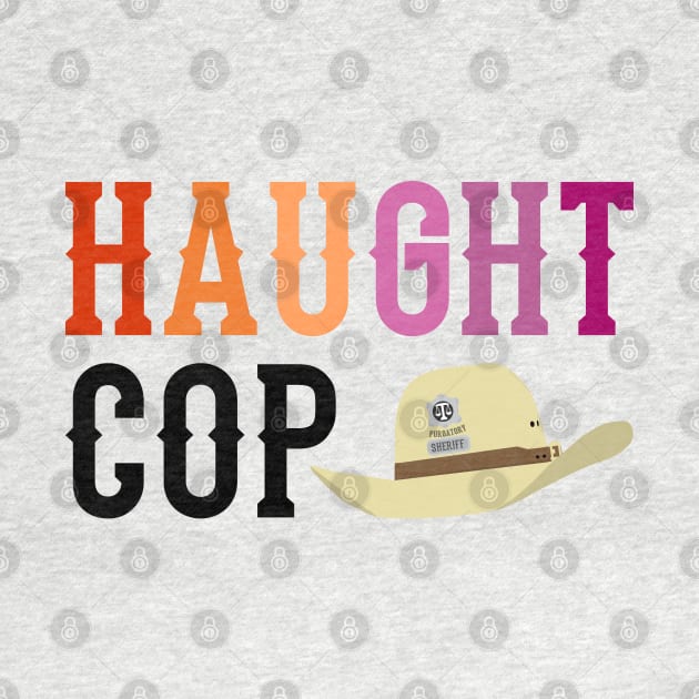 Haught Cop (Lesbian Text) - Wynonna Earp by Queerdelion